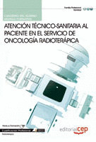 CUADERNO DEL ALUMNO ATENCIÓN TÉCNICO-SANITARIA AL PACIENTE EN EL SERVICIO DE ONC