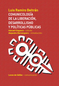 COMUNICOLOGÍA DE LA LIBERACIÓN, DESARROLLISMO Y POLÍTICAS PÚBLICAS