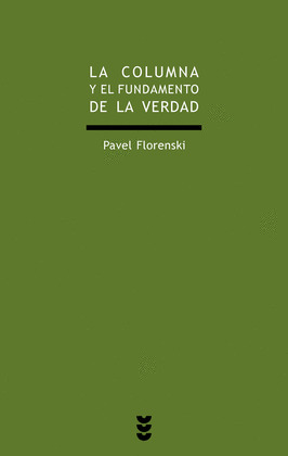 LA COLUMNA Y EL FUNDAMENTO DE LA VERDAD