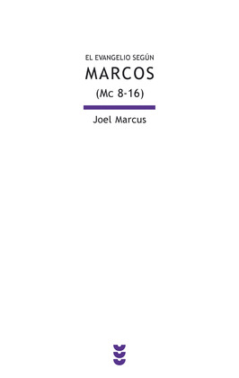 EL EVANGELIO SEGÚN MARCOS II (MC 8-16)