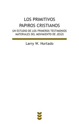 PRIMITIVOS PAPIROS CRISTIANOS,LOS-UN ESTUDIO PRIMEROS TESTIM