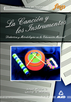 LA CANCIÓN Y LOS INSTRUMENTOS. DIDÁCTICA Y METODOLOGÍAS EN LA EDUCACIÓN MUSICAL