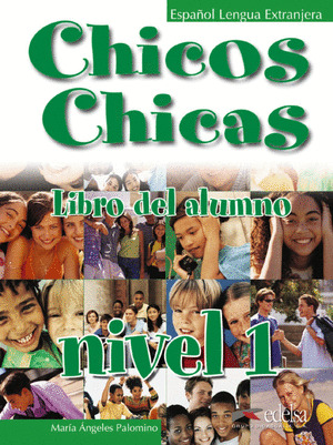 CHICOS ,CHICAS NIVEL 1 LIBRO DEL ALUMNO