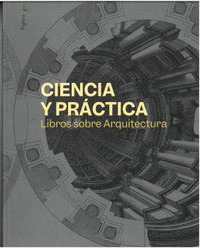 CIENCIA Y PRACTICA LIBROS SOBRE ARQUITECTURA