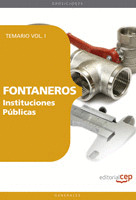 FONTANEROS INSTITUCIONES PÚBLICAS. TEMARIO VOL. I.