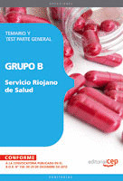 GRUPO B DEL SERVICIO RIOJANO DE SALUD. TEMARIO Y TEST PARTE GENERAL