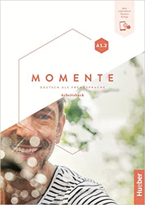MOMENTE A1.2 ARBEITSBUCH. CUADERNO + CODE