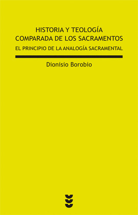 HISTORIA Y TEOLOGÍA COMPARADA DE LOS SACRAMENTOS
