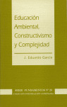 EDUCACION AMBIENTAL, CONSTRUCTIVISMO Y COMPLEJIDAD