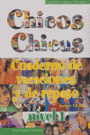 CHICOS CHICAS 1. CUADERNO VACACIONES (INC.CD AUDIO)