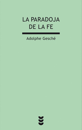 LA PARADOJA DE LA FE