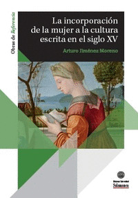 LA INCORPORACIÓN DE LA MUJER A LA CULTURA ESCRITA EN EL SIGLO XV