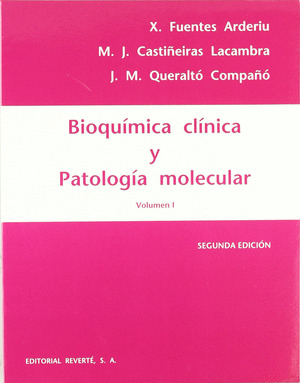 BIOQ.CLINICA Y PAT.MOLEC. VOL.I (2ª EDICION)