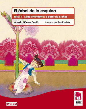 PLAN LECTOR LEER ES VIVIR. EL ÁRBOL DE LA ESQUINA. CUADERNO DE COMPRENSIÓN LECTO