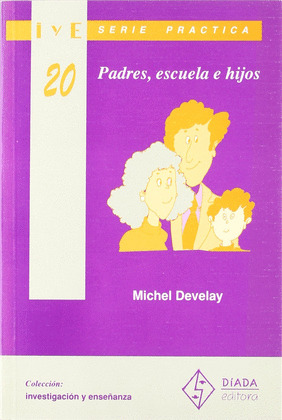 PADRES, ESCUELA E HIJOS
