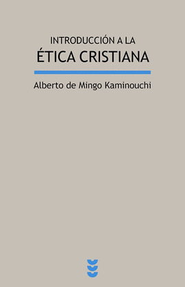 INTRODUCCIÓN A LA ÉTICA CRISTIANA