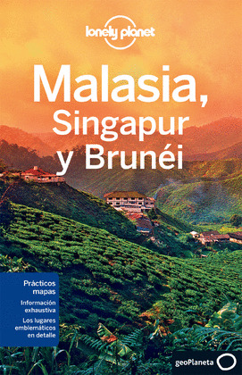 MALASIA, SINGAPUR Y BRUNEI. GUIA LONELY PLANET