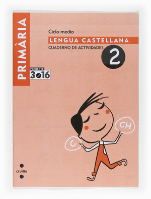 LENGUA CASTELLANA. CUADERNO DE ACTIVIDADES 3º EP-2. PROJECTE 3.16