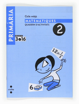 MATEMÀTIQUES. QUADERN D'ACTIVITATS 3R EP-2. PROJECTE 3.16