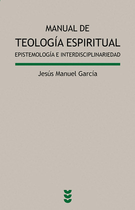 TEOLOGIA ESPIRITUAL. EPISTEMOLOGIA E INTERDISCIPLINARIEDAD