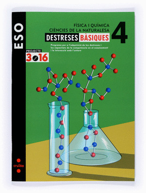 4ESO C. NATURALESA. FÍSICA I QUÍMICA. QUADERN DESTRESES BÀSIQUES 4. PROJ. 3.16