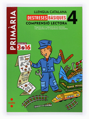 4EP LLENGUA CATALANA. DESTRESSES BÀSIQUES. COMPRENSIÓ LECTORA. PROJ. 3.16