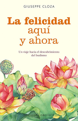 LA FELICIDAD AQUÍ Y AHORA (DIGITAL)