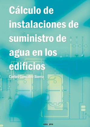 CALCULO DE INSTALACIONES DE SUMINISTRO DE AGUA EN LOS EDIFICIOS