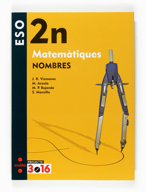MATEMÀTIQUES. NOMBRES 2N ESO. PROJECTE 3.16