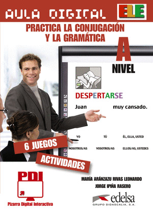 AULA DIGITAL NIVEL A PRACTICA CONJUGACION Y GRAMATICA