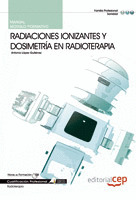 MANUAL RADIACIONES IONIZANTES Y DOSIMETRÍA EN RADIOTERAPIA. CUALIFICACIONES PROF