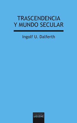 TRASCENDENCIA Y MUNDO SECULAR
