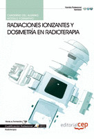 CUADERNO DEL ALUMNO RADIACIONES IONIZANTES Y DOSIMETRÍA EN RADIOTERAPIA. CUALIFI