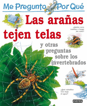 LAS ARAÑAS TEJEN TELAS/ME PREGUNTO