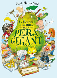 LA INCREÏBLE HISTÒRIA DE LA PERA GEGANT