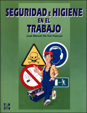 SEGURIDAD E HIGIENE EN EL TRABAJO