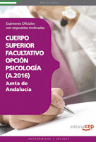 CUERPO SUPERIOR FACULTATIVO DE LA JUNTA DE ANDALUCÍA, OPCIÓN PSICOLOGÍA (A.2016)