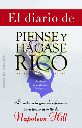 DIARIO DE PIENSE Y HÁGASE RICO, EL