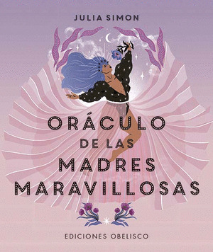 ORÁCULO DE LAS MADRES MARAVILLOSAS (LIBRO Y BARAJA)