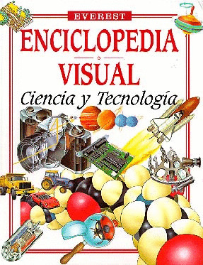 ENCICLOPEDIA VISUAL. CIENCIA Y TECNOLOGIA