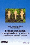 TRANSEXUALIDAD, TRANSGENERISMO Y CULTURA