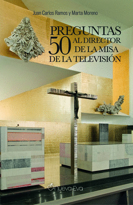 50 PREGUNTAS AL DIRECTOR DE LA MISA DE LA TELEVISION