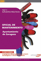 OFICIAL DE MANTENIMIENTO AYUNTAMIENTO DE ZARAGOZA. TEST Y SUPUESTOS PRÁCTICOS
