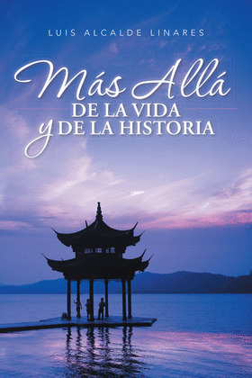 MAS ALLA DE LA VIDA Y DE LA HISTORIA