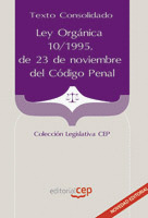 LEY ORGÁNICA 10/1995, DE 23 DE NOVIEMBRE DEL CÓDIGO PENAL. TEXTO CONSOLIDADO