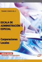ESCALA DE ADMINISTRACIÓN ESPECIAL. CORPORACIONES LOCALES. TEMARIO COMÚN VOL. II.