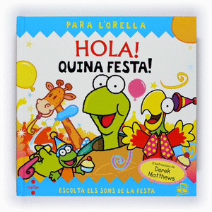HOLA! QUINA FESTA!
