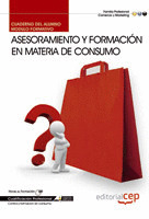 CUADERNO DEL ALUMNO ASESORAMIENTO Y FORMACIÓN EN MATERIA DE CONSUMO. CUALIFICACI