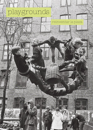 PLAYGROUNGDS. REINVENTAR LA PLAZA