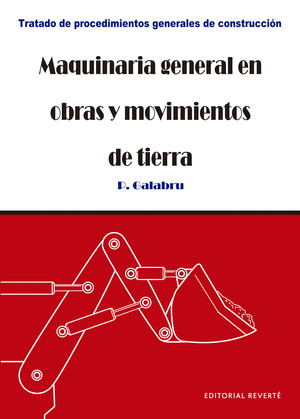MAQUINARIA GENERAL EN OBRAS Y MOVIMIENTO DE TIERRAS